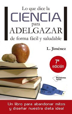 Lo que dice la ciencia para adelgazar de forma fácil y saludable