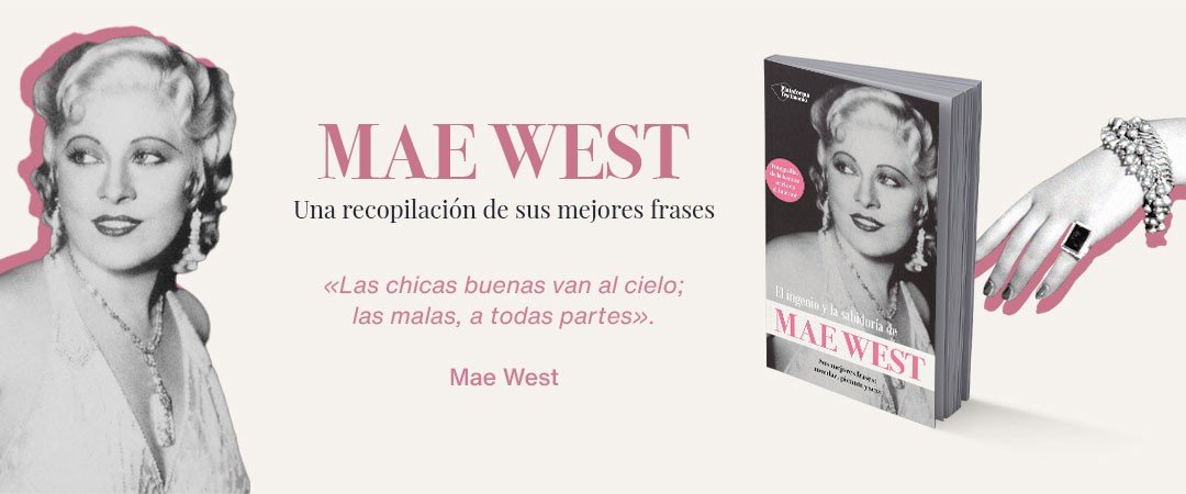 El ingenio y la sabiduría de Mae West