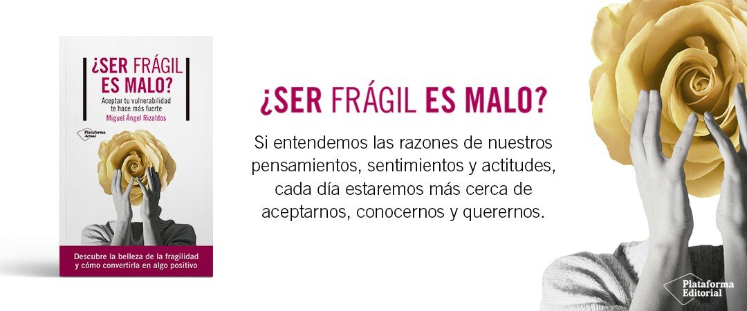 ¿Ser frágil es malo?
