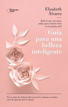 Guía para una belleza inteligente
